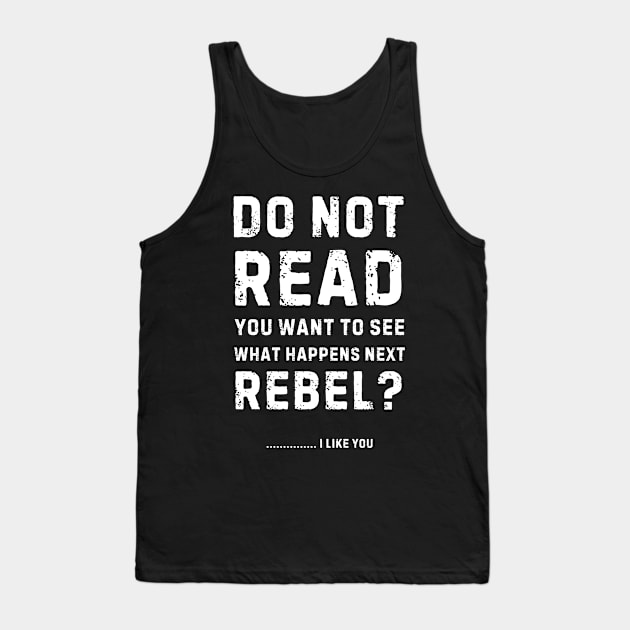 Do Not Read Tank Top by Inktopolis